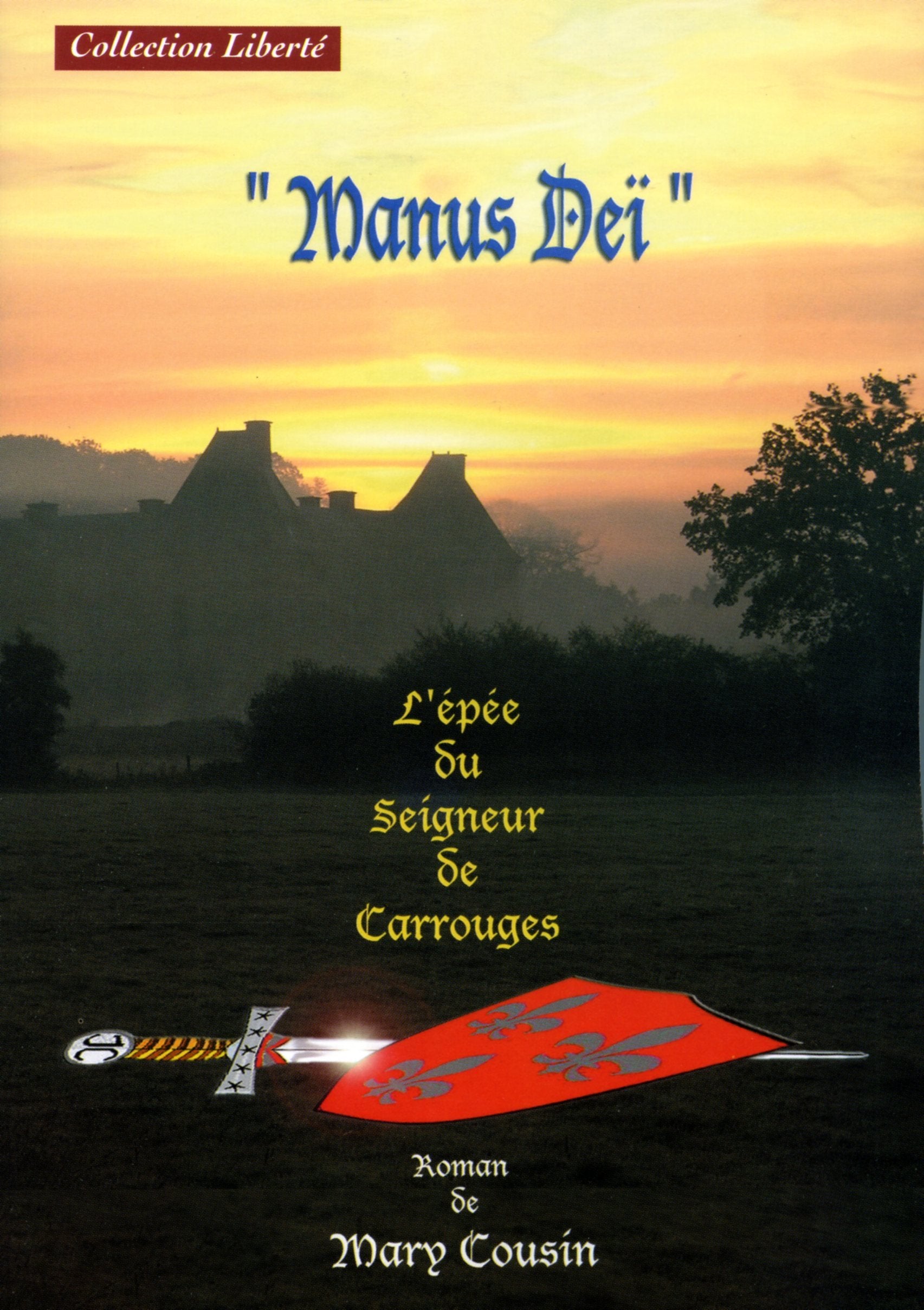 Manus Deï : L'épée du seigneur De carrouges book