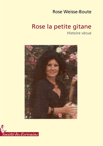 Product Image: Rose la petite gitane : Histoire vécue