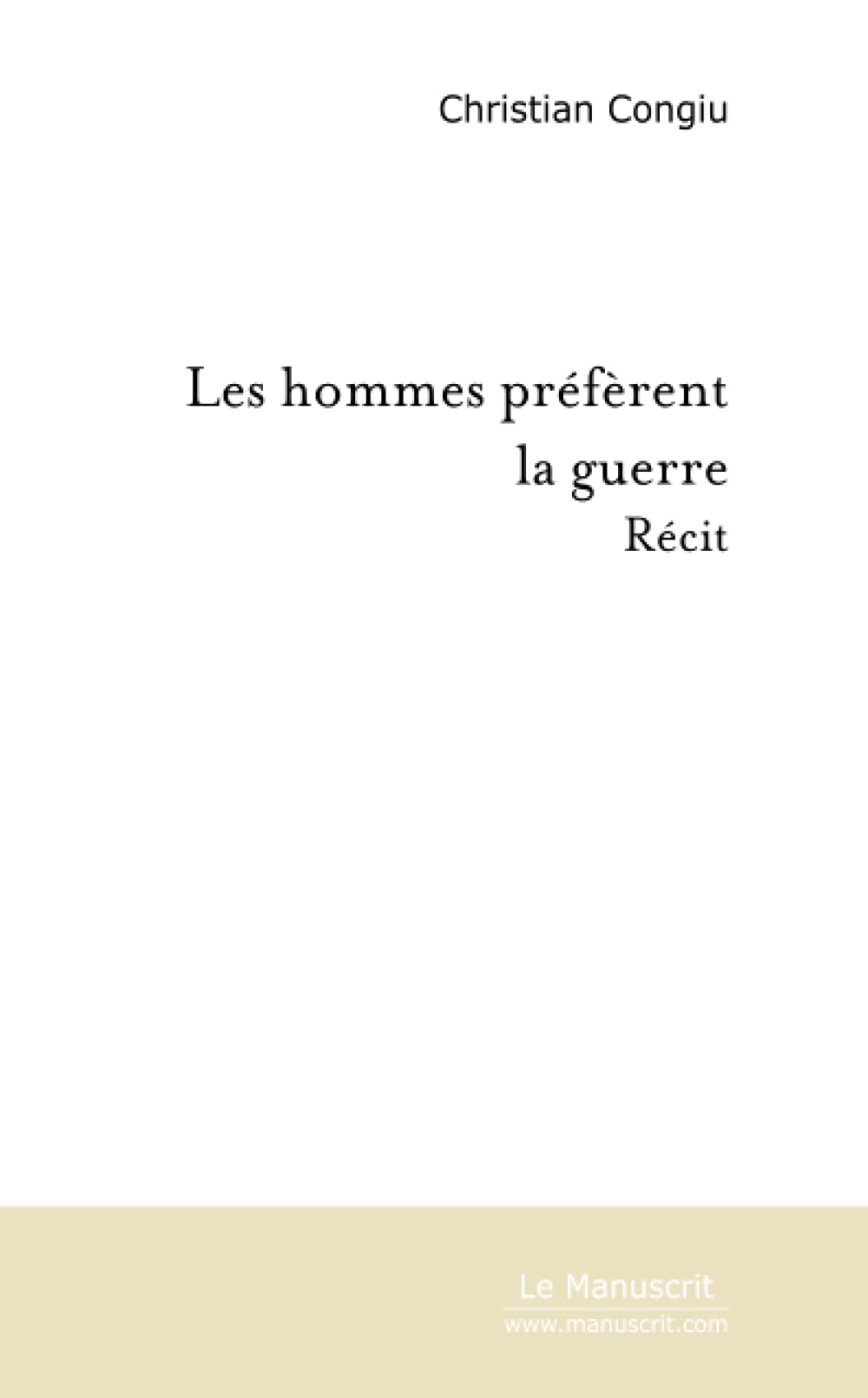 LES HOMMES PREFERENT LA GUERRE book