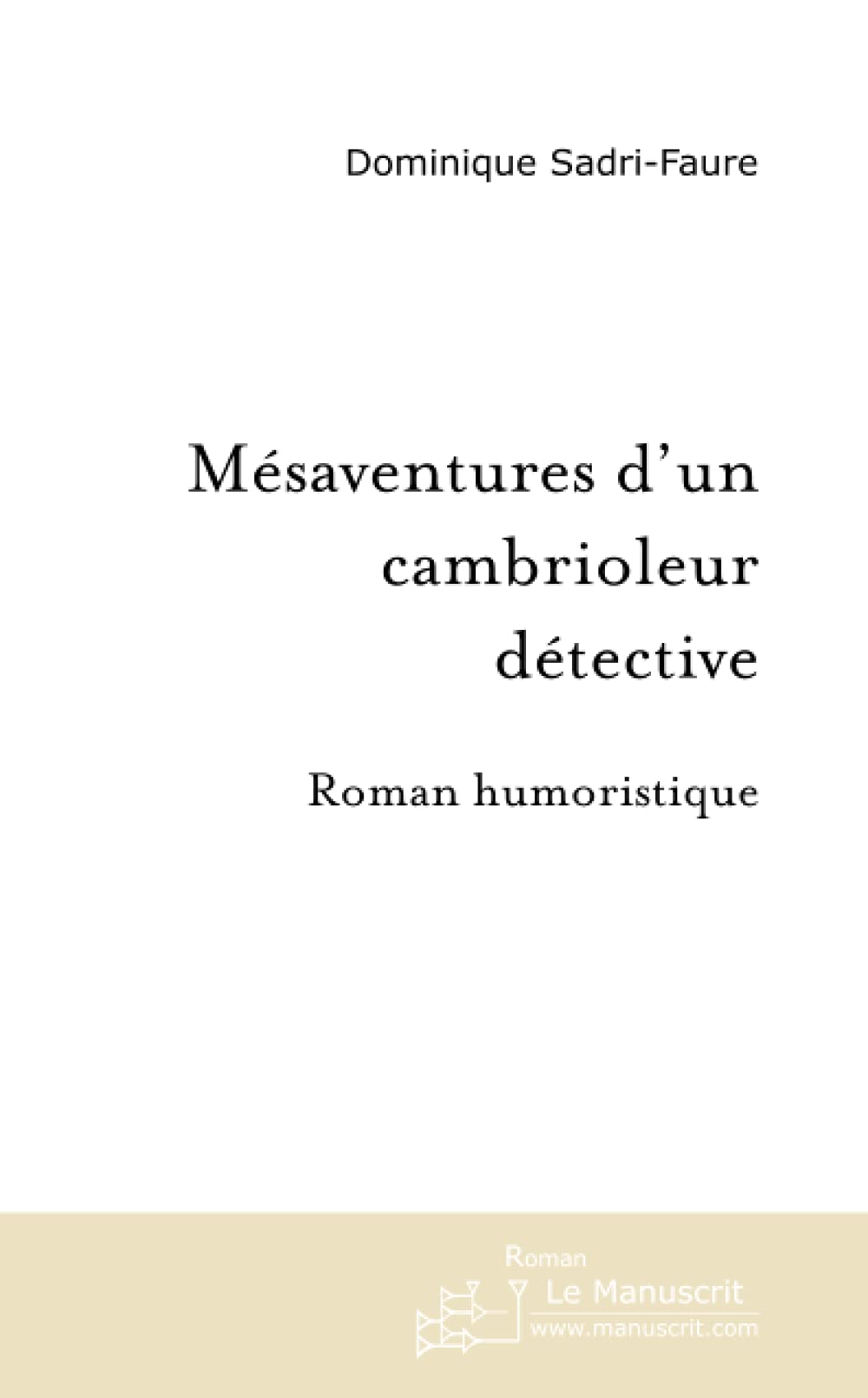 Mésaventures d'un cambrioleur détective book