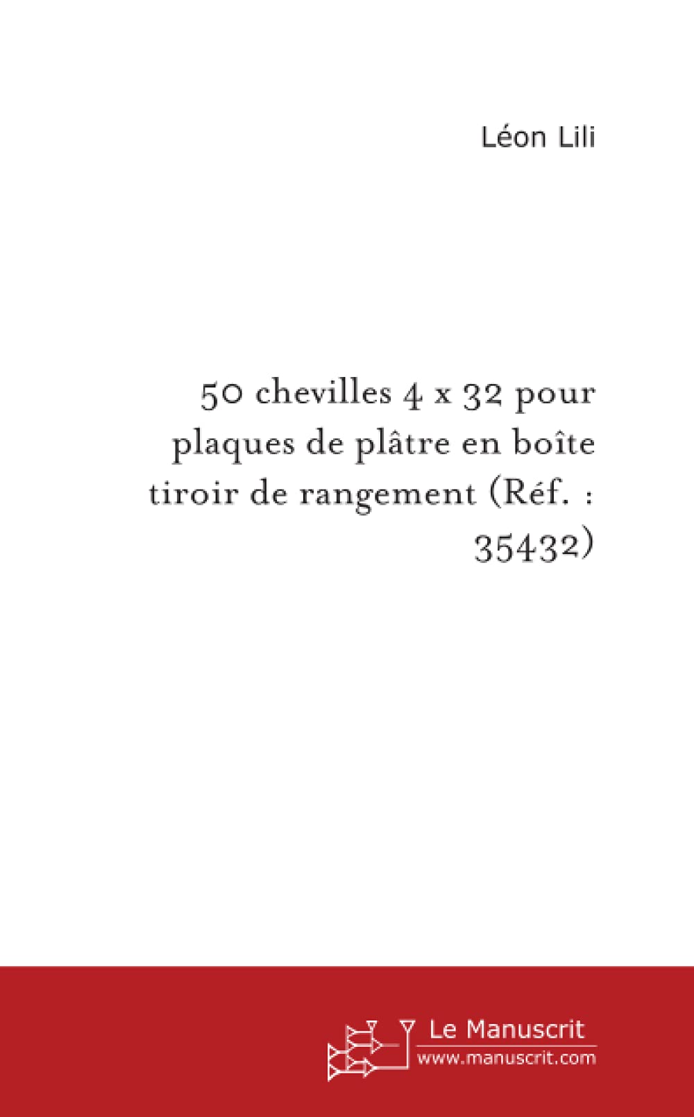 50 CHEVILLES 4 X 32 POUR PLAQUES DE PLATRE EN BOITE TIROIR DE RANGEMENT (REF. : 35432) book