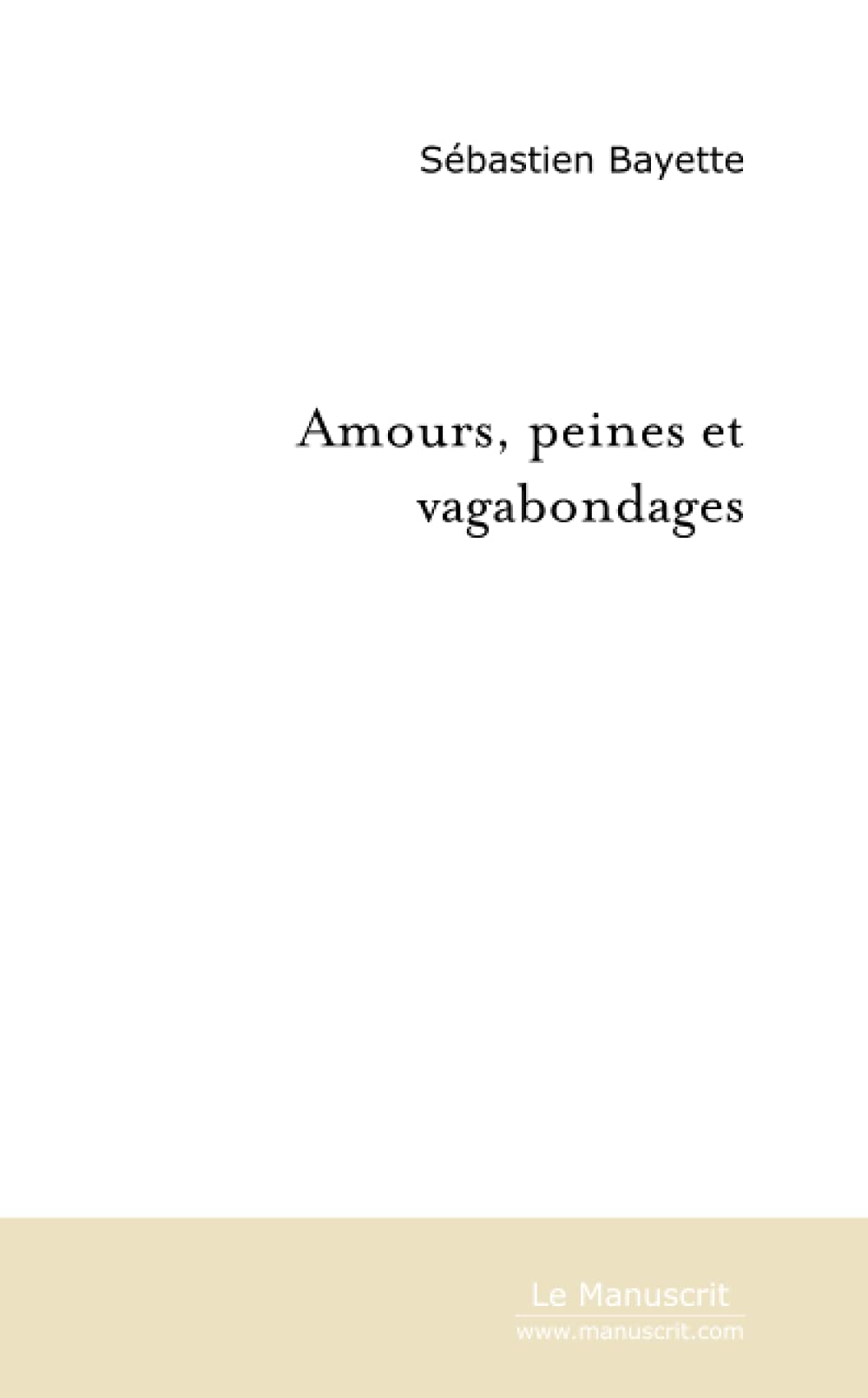 Amours, peines et vagabondages book