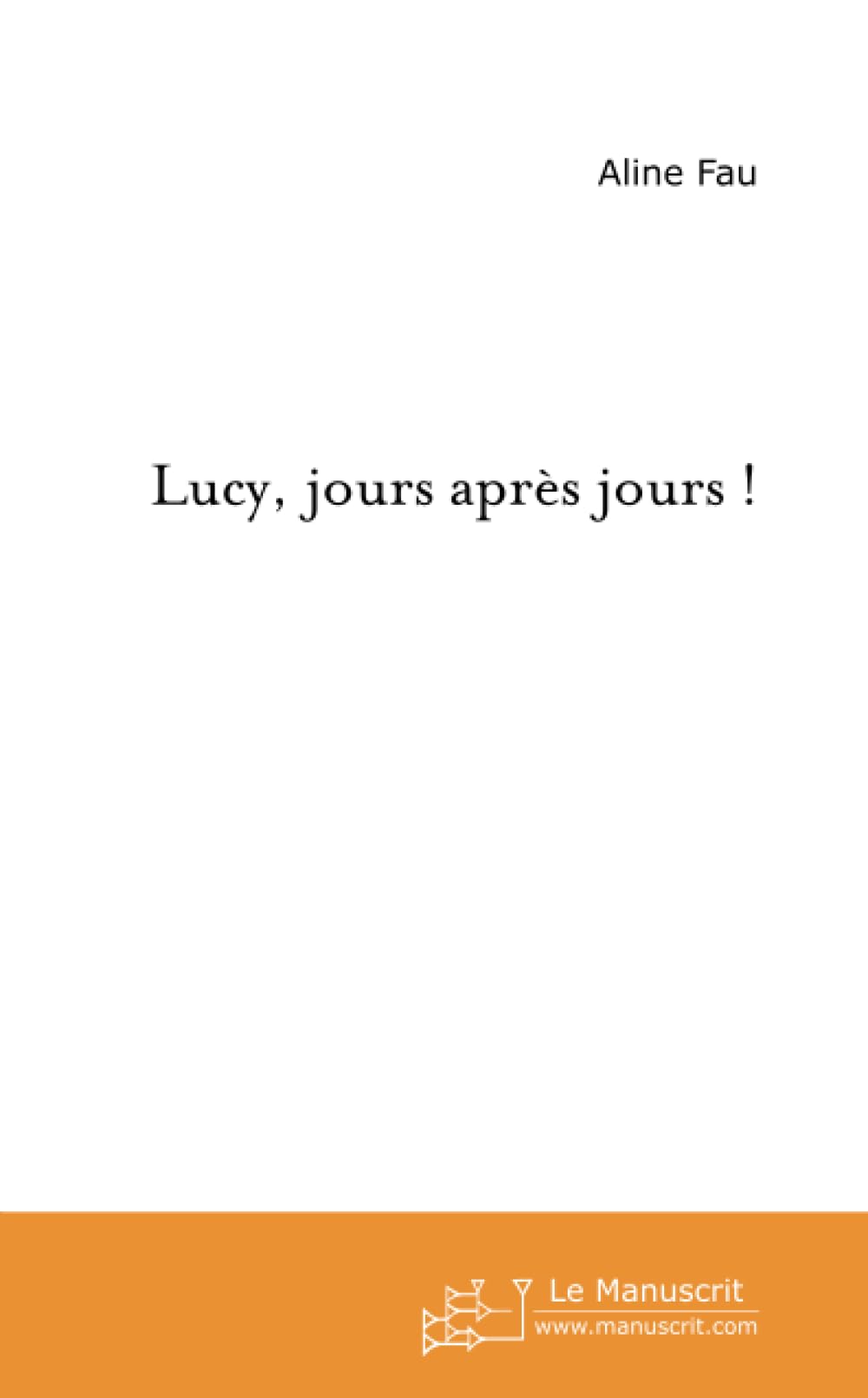 LUCY, JOURS APRES JOURS ! book