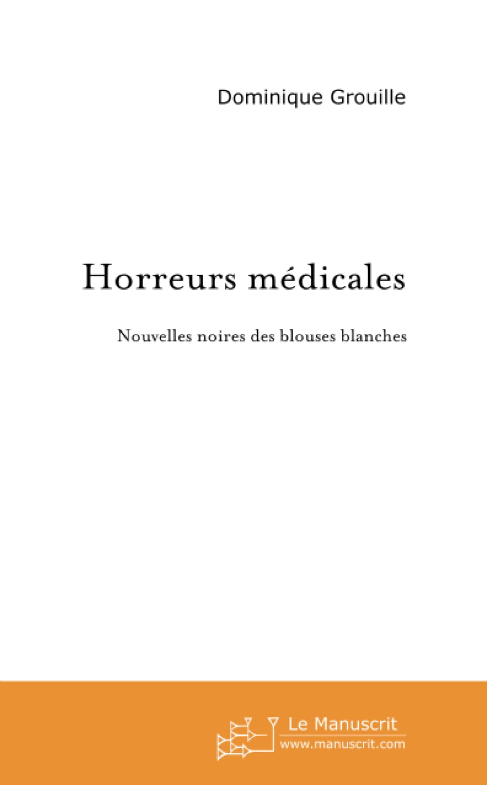 Horreurs médicales Essays & Short Stories