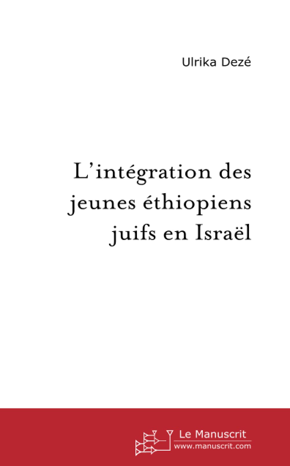 L'intégration des jeunes Ethiopiens juifs en Israël book