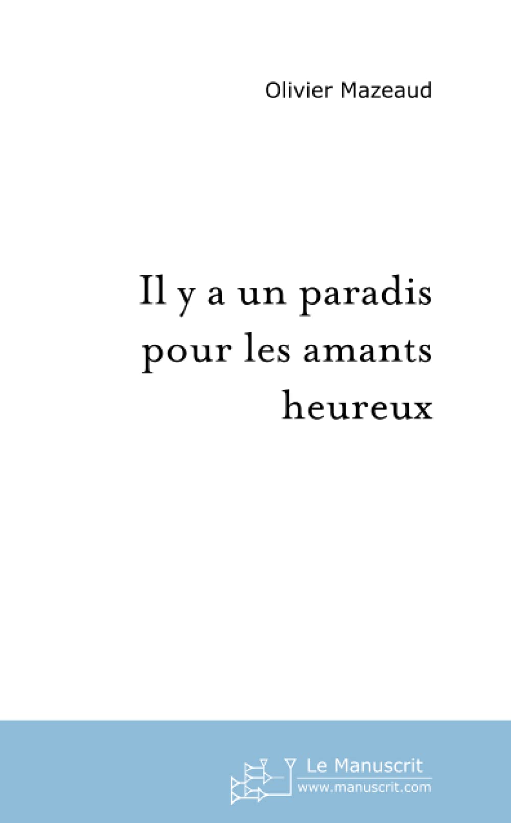Il y a un paradis pour les amants heureux book