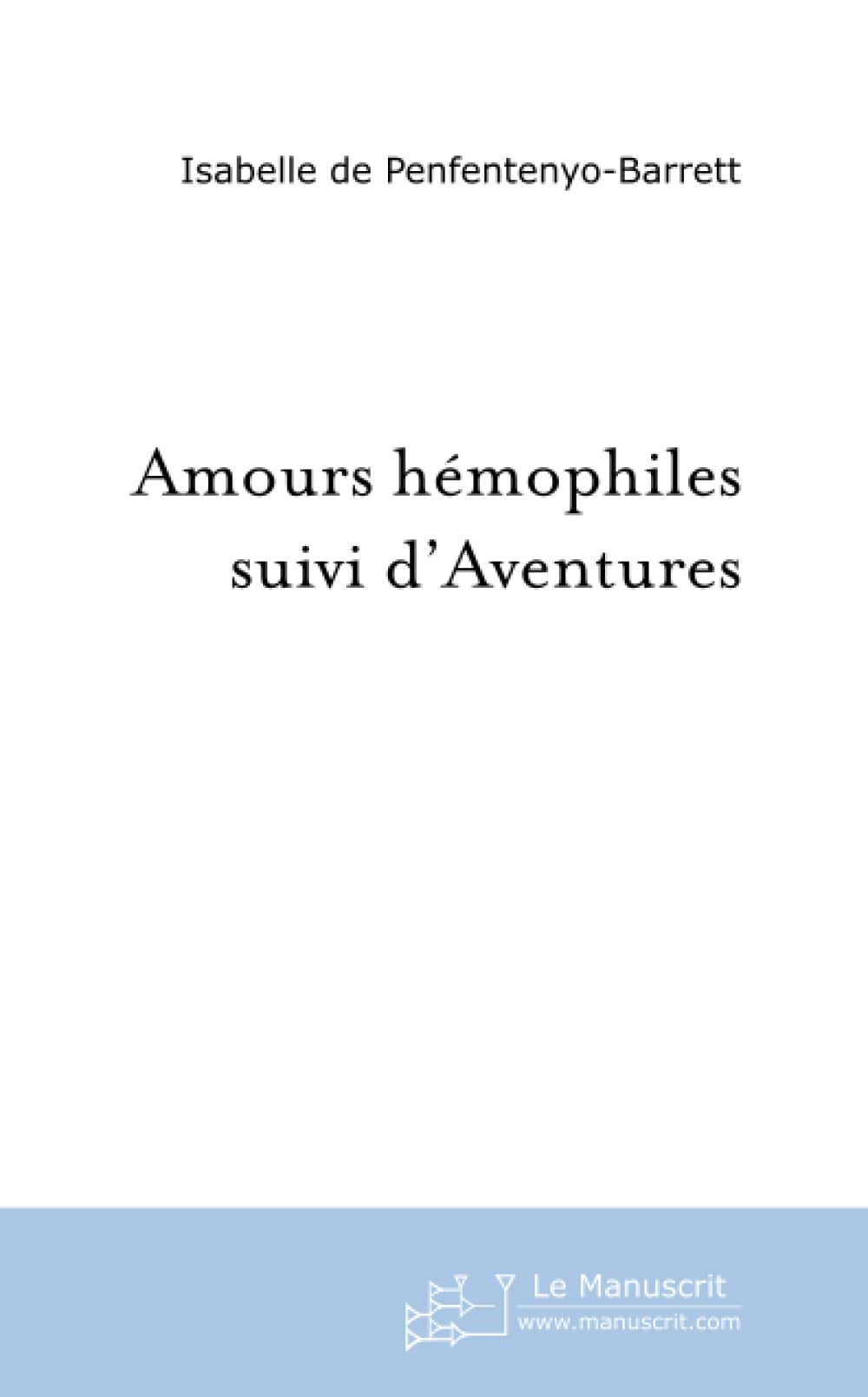 Amours hémophiles suivi d'Aventures book
