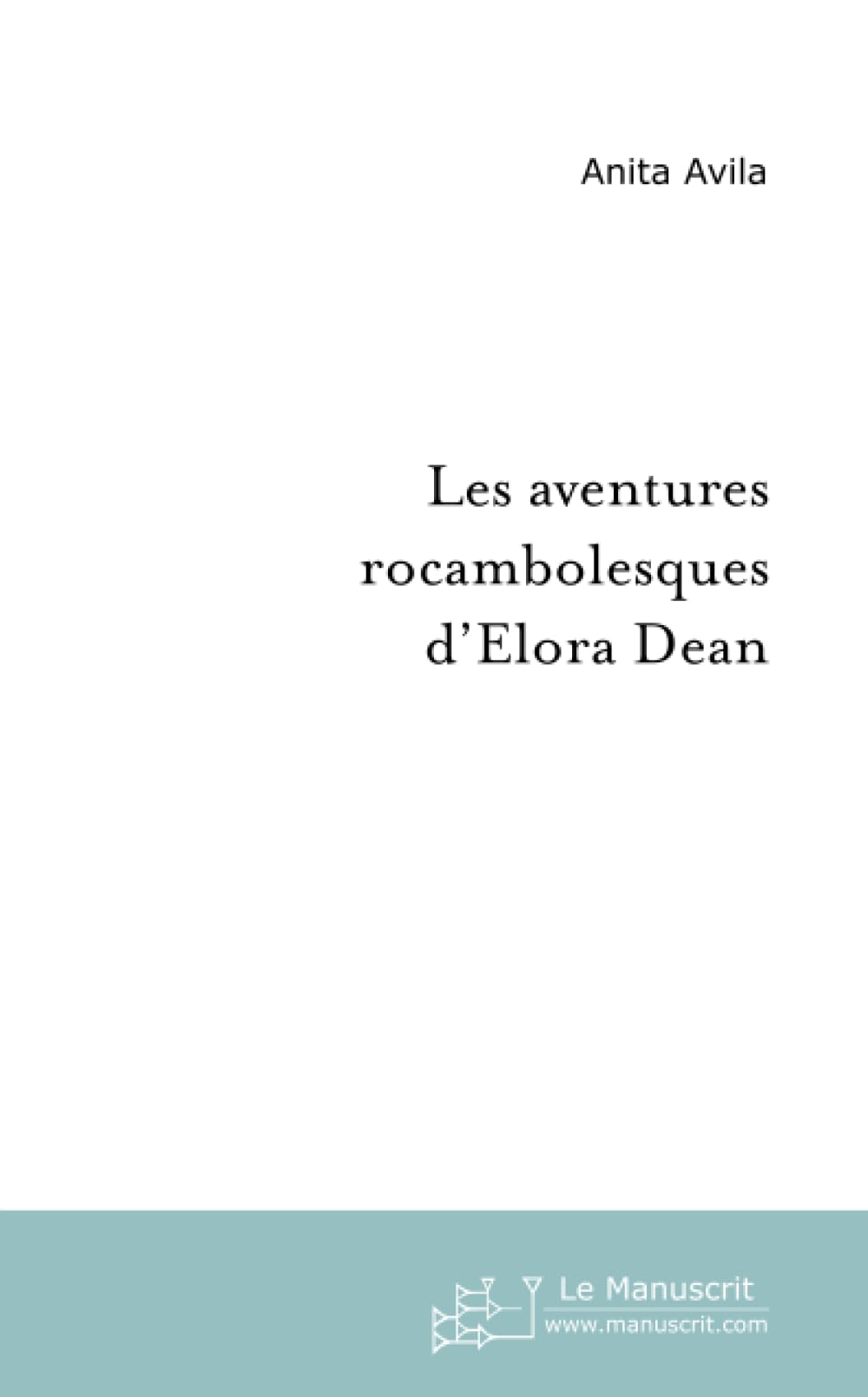 Les aventures rocambolesques d'Elora Dean book
