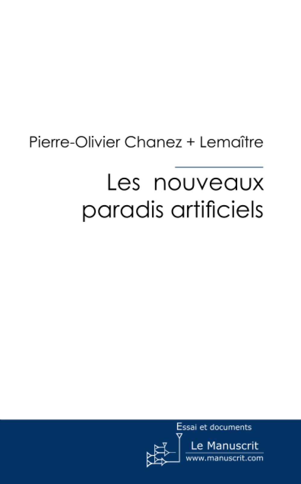 Les nouveaux paradis artificiels book