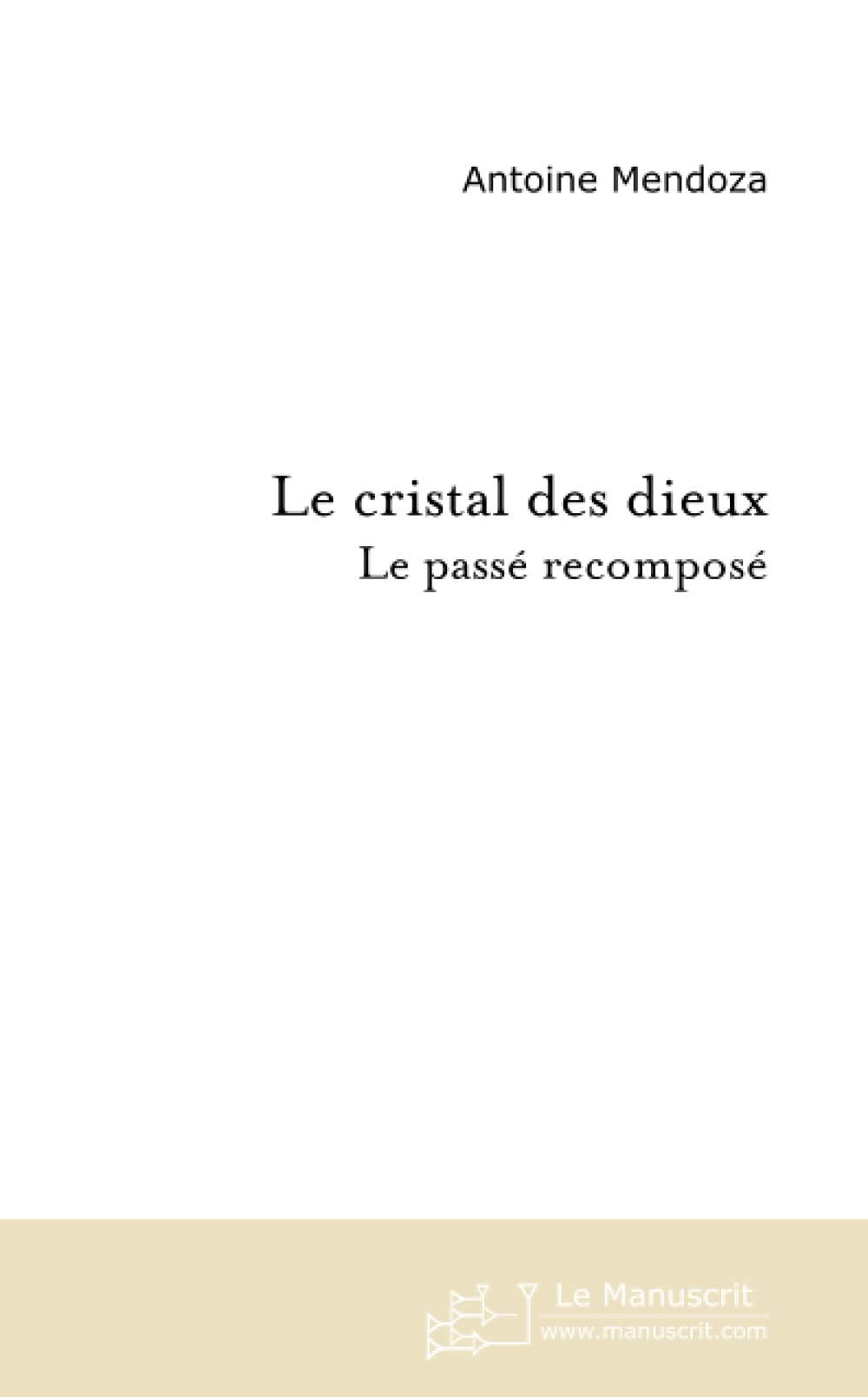 LE CRISTAL DES DIEUX book