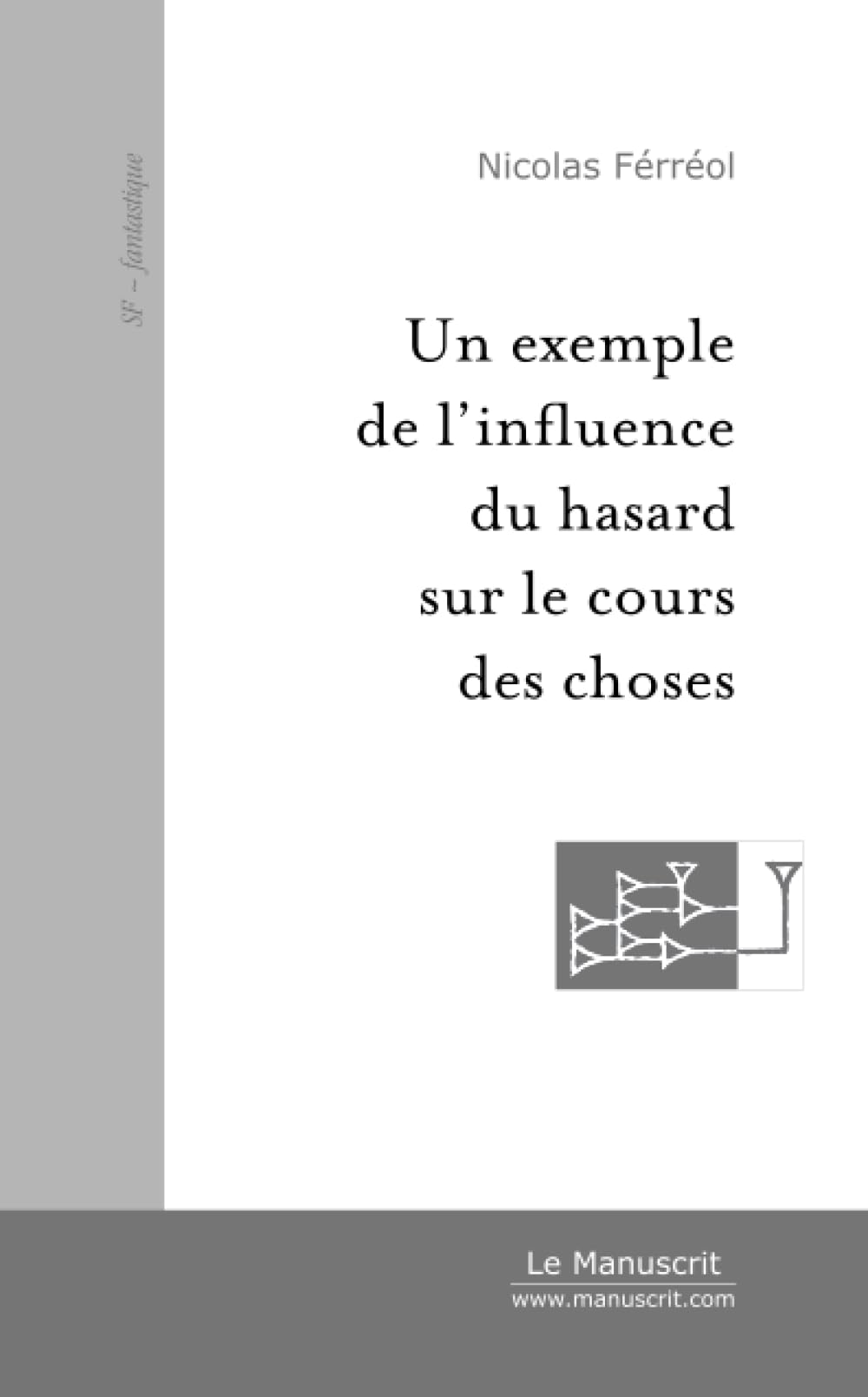 Un exemple de l'influence du hasard sur le cours des choses book