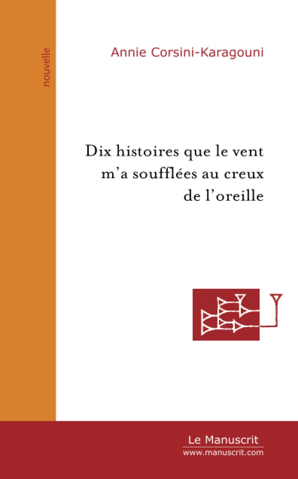 Dix histoires que le vent m'a soufflées au creux de l'oreille book