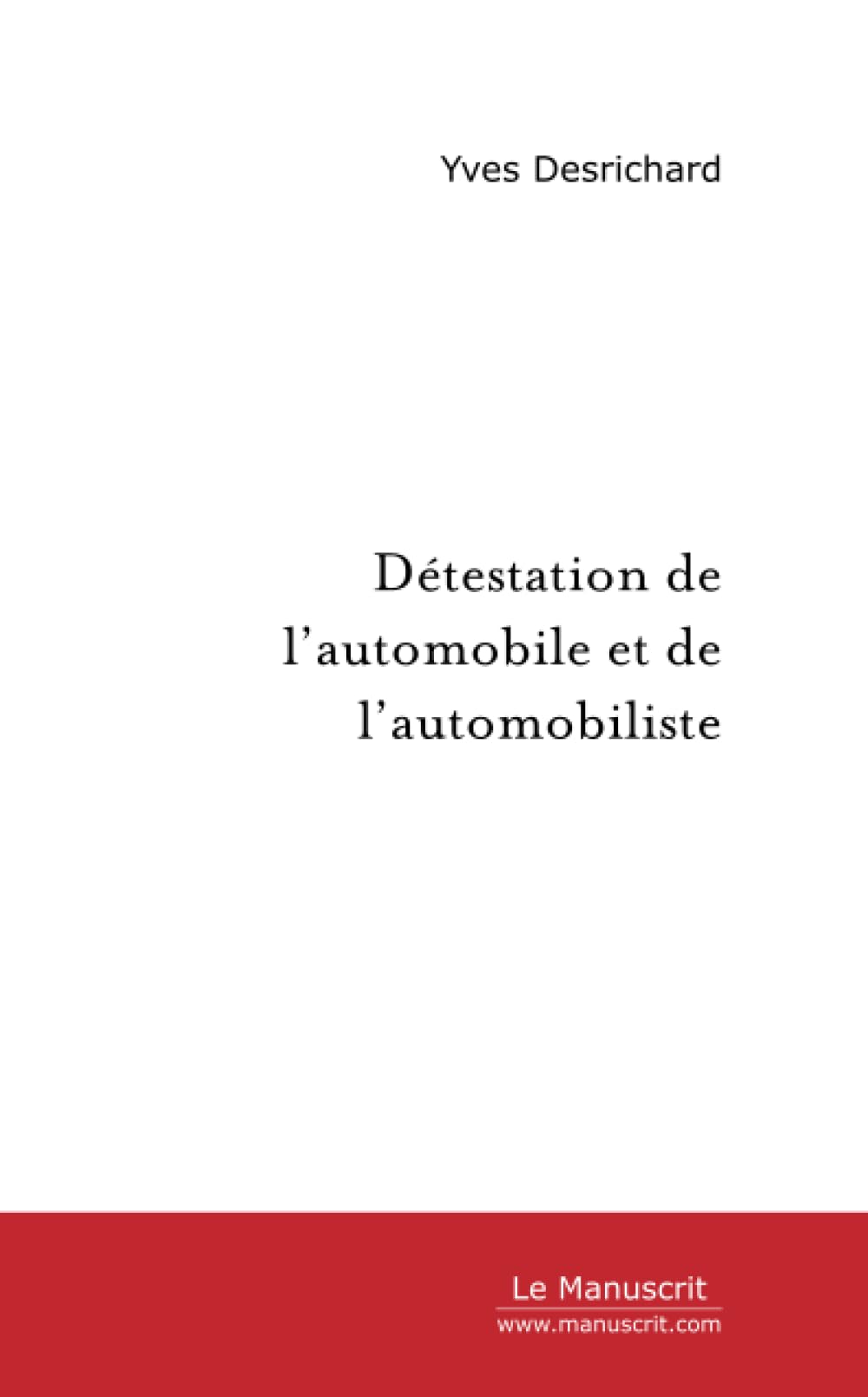 Détestation de l'automobile et de l'automobiliste : France book
