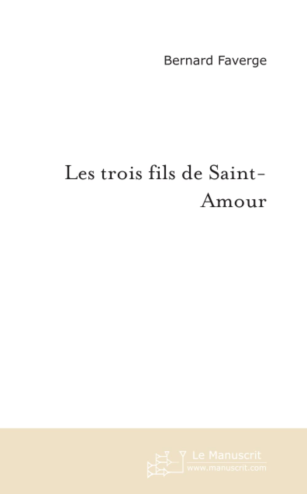 LES TROIS FILS DE SAINT-AMOUR Contemporary literature