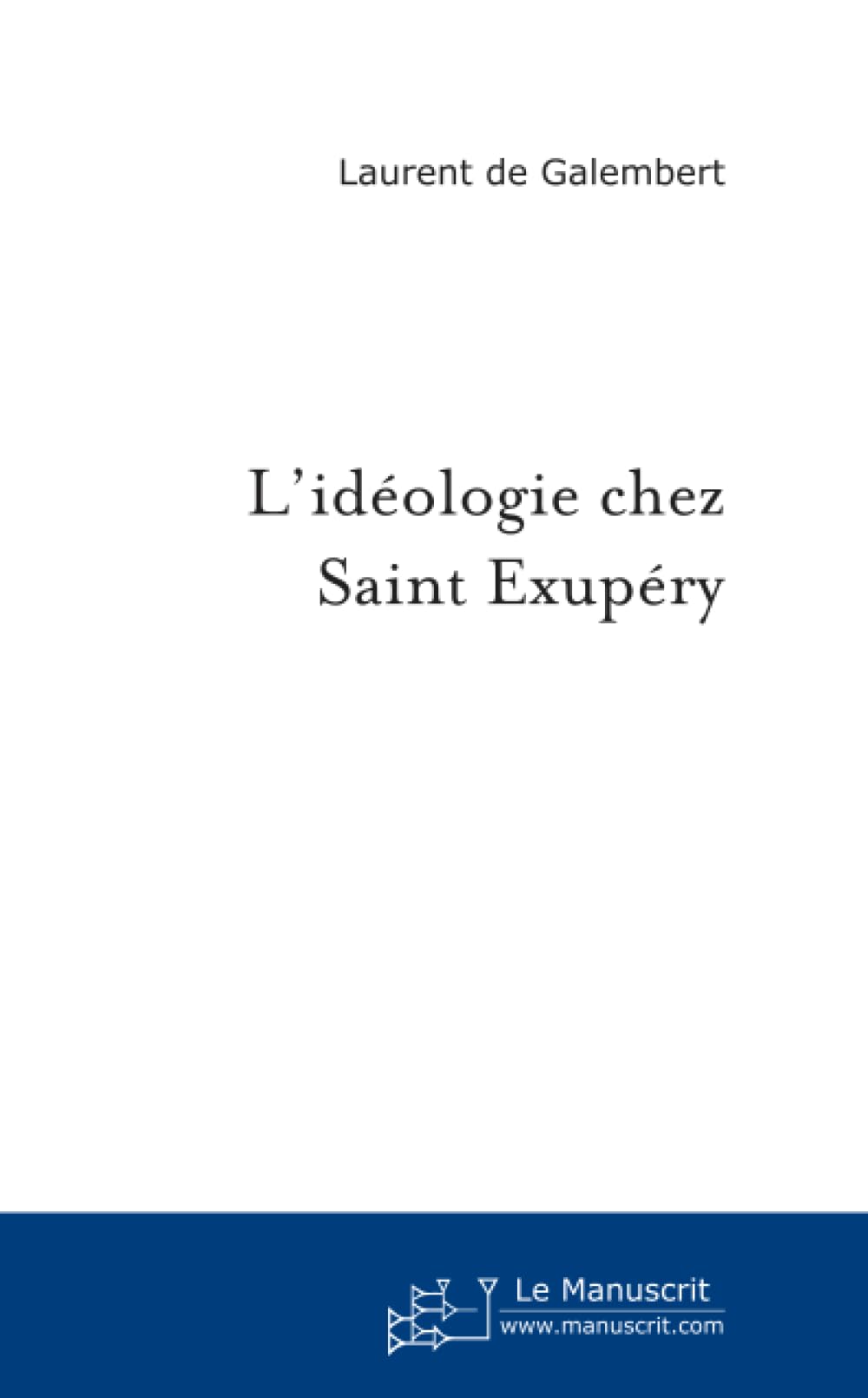 L'IDEOLOGIE CHEZ SAINT EXUPERY book