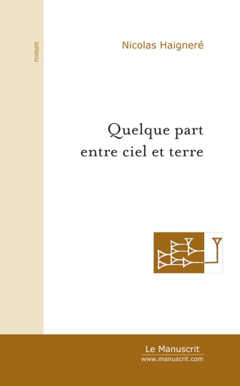 QUELQUE PART ENTRE CIEL ET TERRE. Contemporary literature