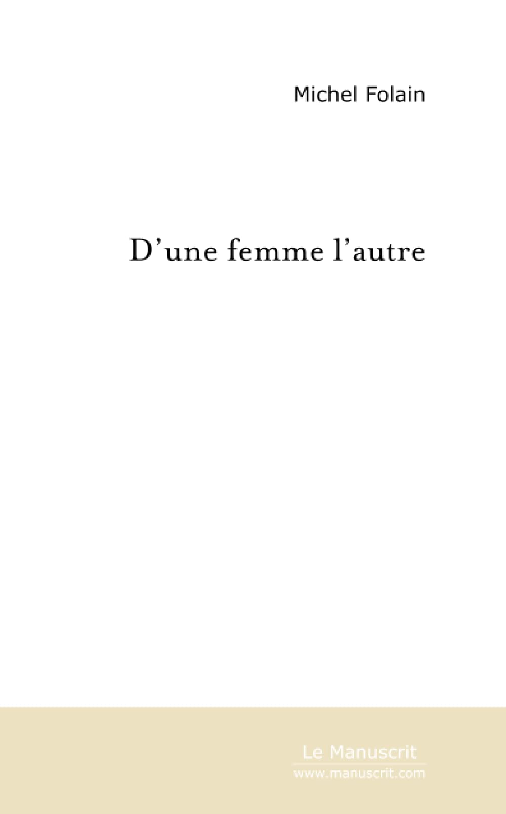 D'UNE FEMME L'AUTRE Contemporary literature