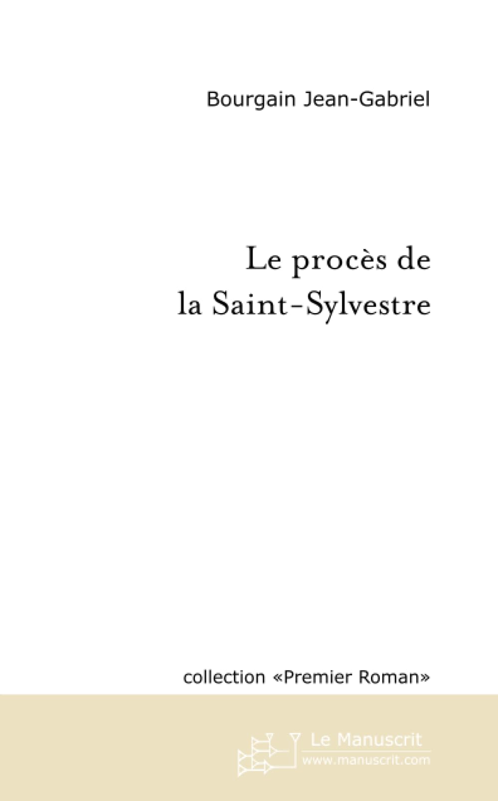Le procès de la Saint-Sylvestre Essays & Short Stories