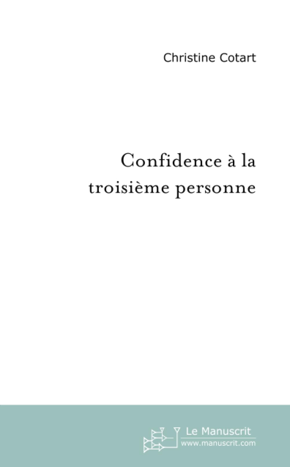 Confidence à la troisième personne book