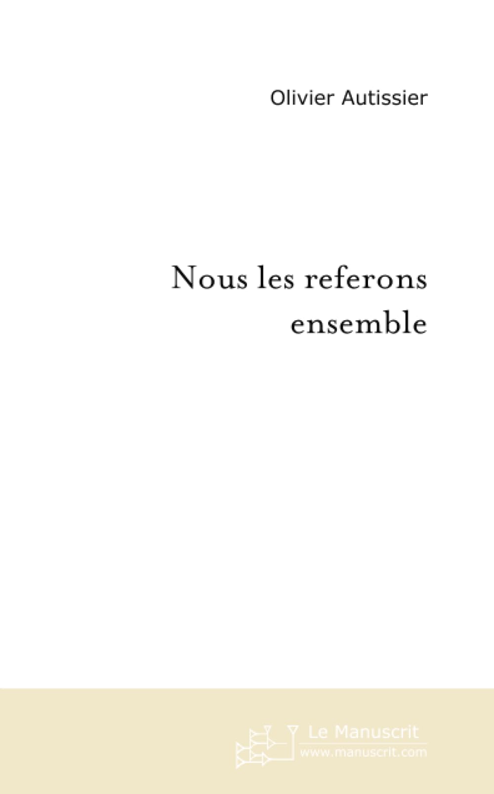 Product Image: NOUS LES REFERONS ENSEMBLE