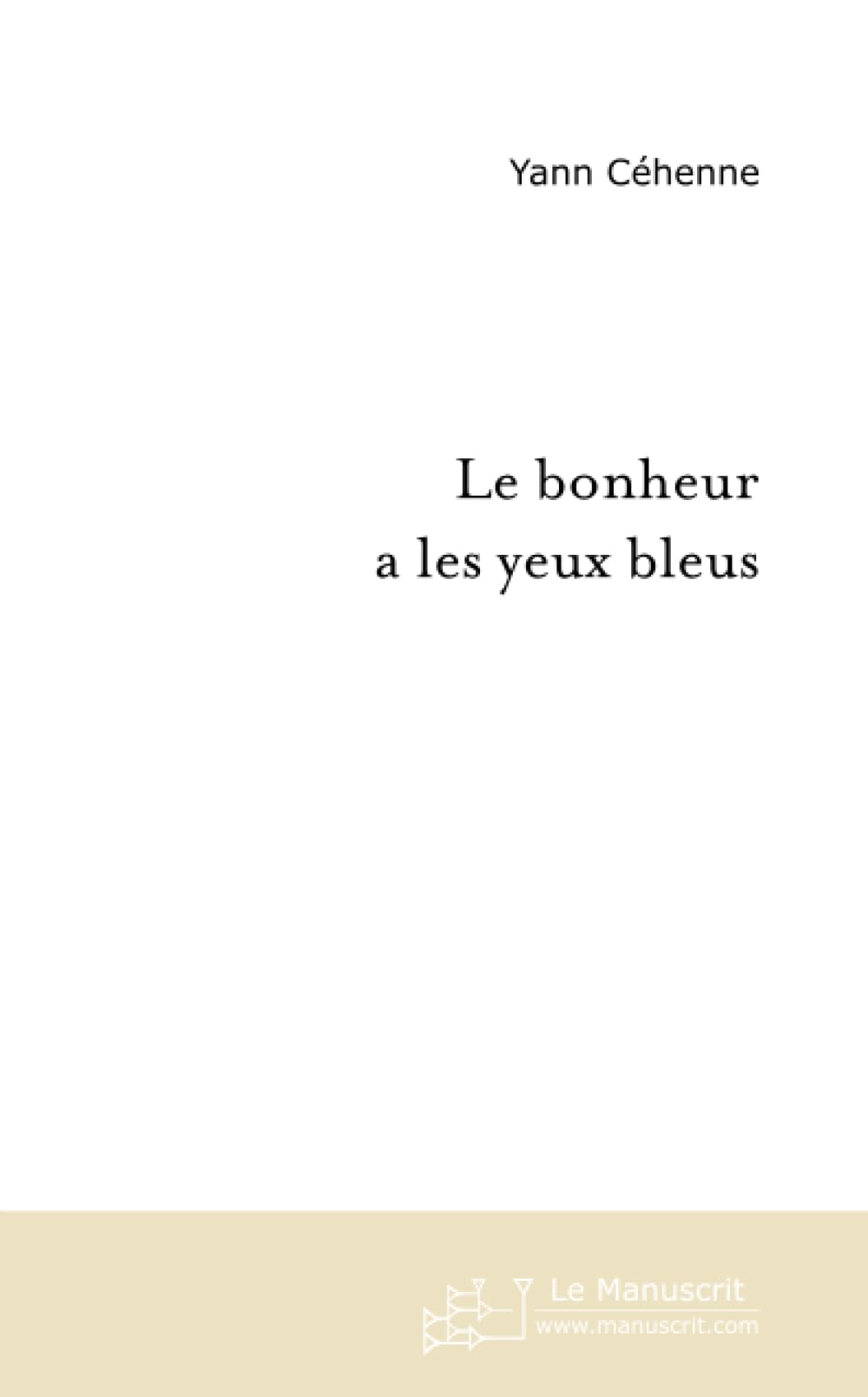 LE BONHEUR A LES YEUX BLEUS Contemporary literature