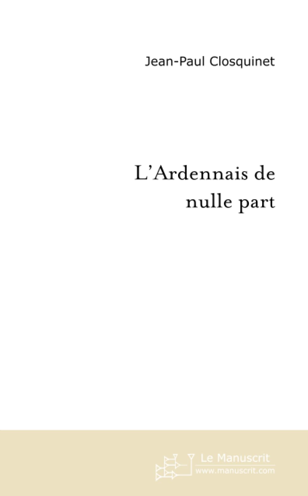L'ARDENNAIS DE NULLE PART Contemporary literature