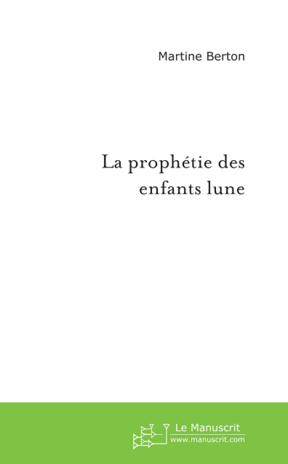 La prophétie des enfants lune Novels & Short Stories