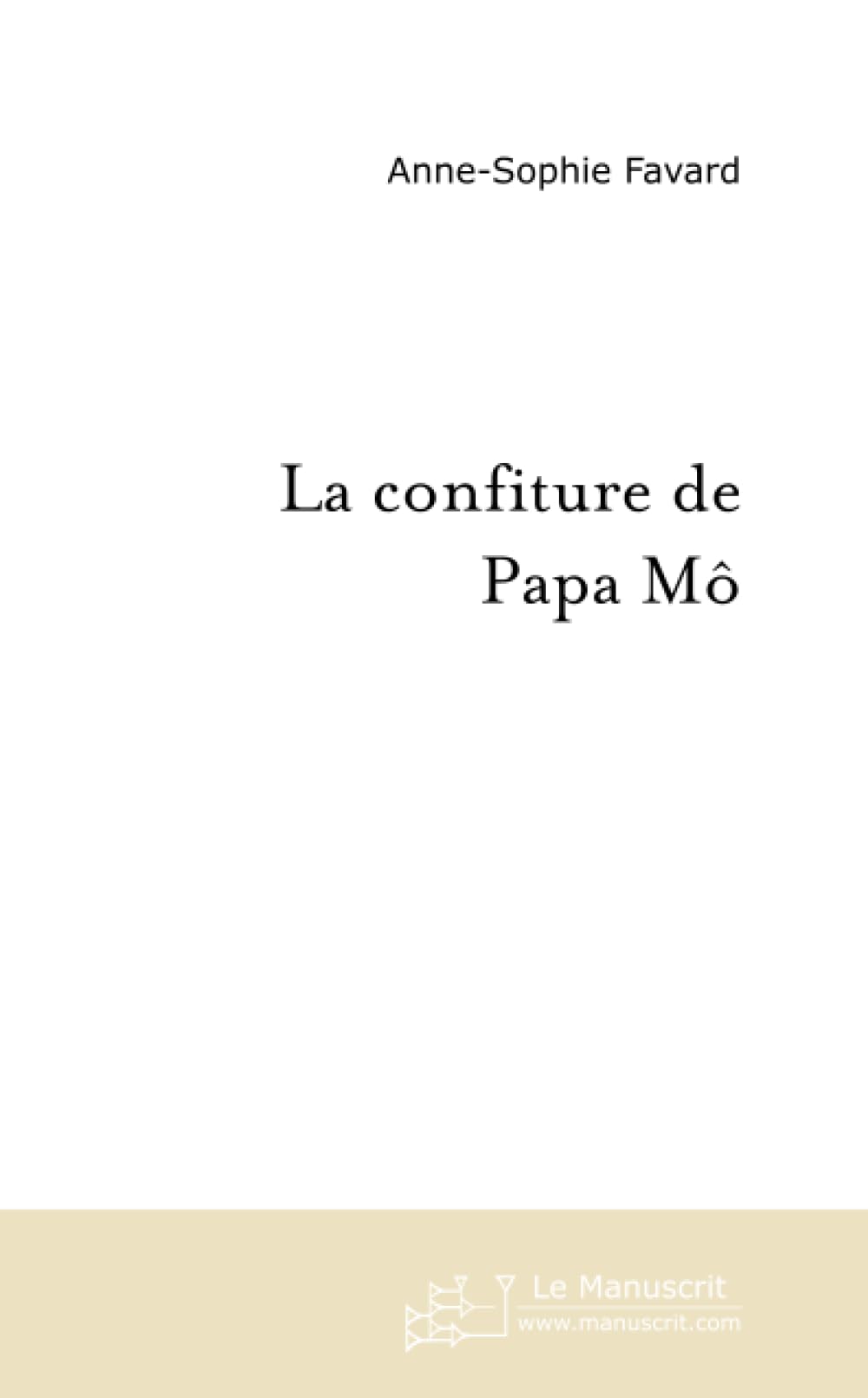 LA CONFITURE DE PAPA MO Contemporary literature