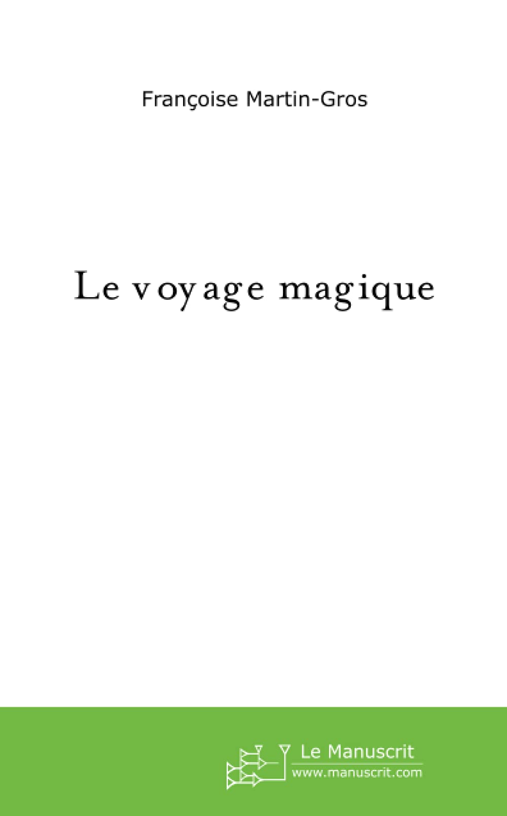 Le Voyage Magique Novels & Short Stories