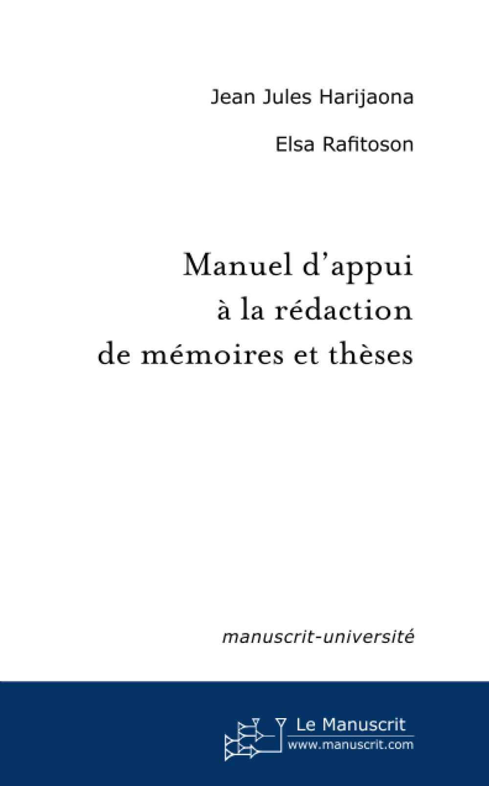 Manuel d'appui à la rédaction de mémoires et thèses book