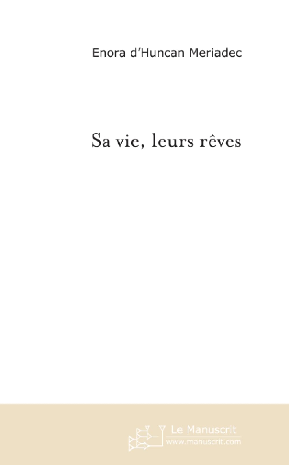 Sa vie, leurs rêves Contemporary literature