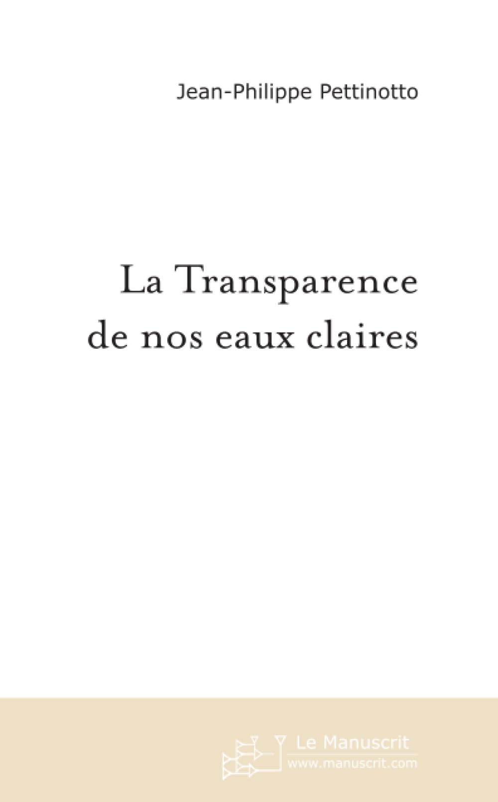 LA TRANSPARENCE DE NOS EAUX CLAIRES Contemporary literature