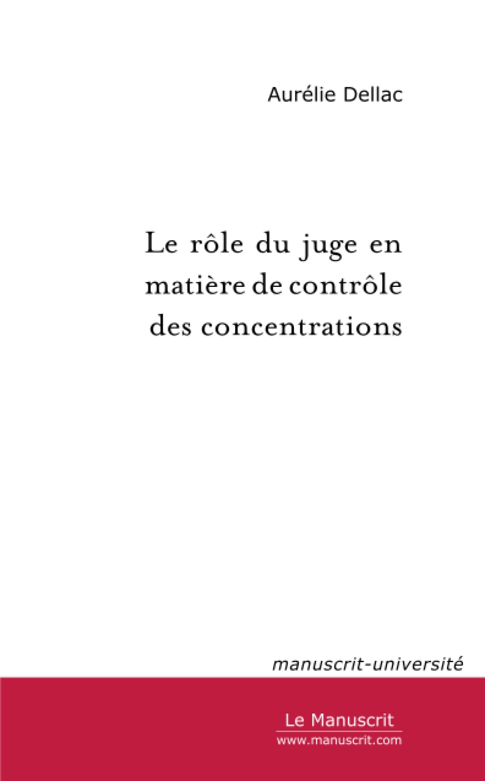 Le rôle du juge en matière de contrôle des concentrations Law