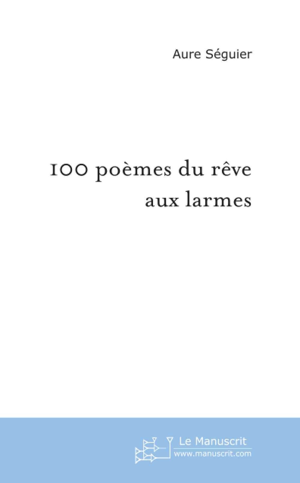 100 poèmes du rêve aux larmes book