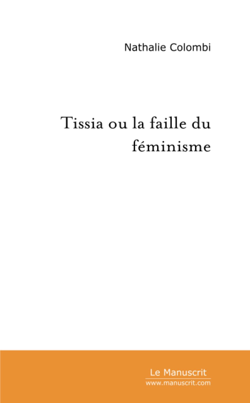 Tissia ou la faille du féminisme book