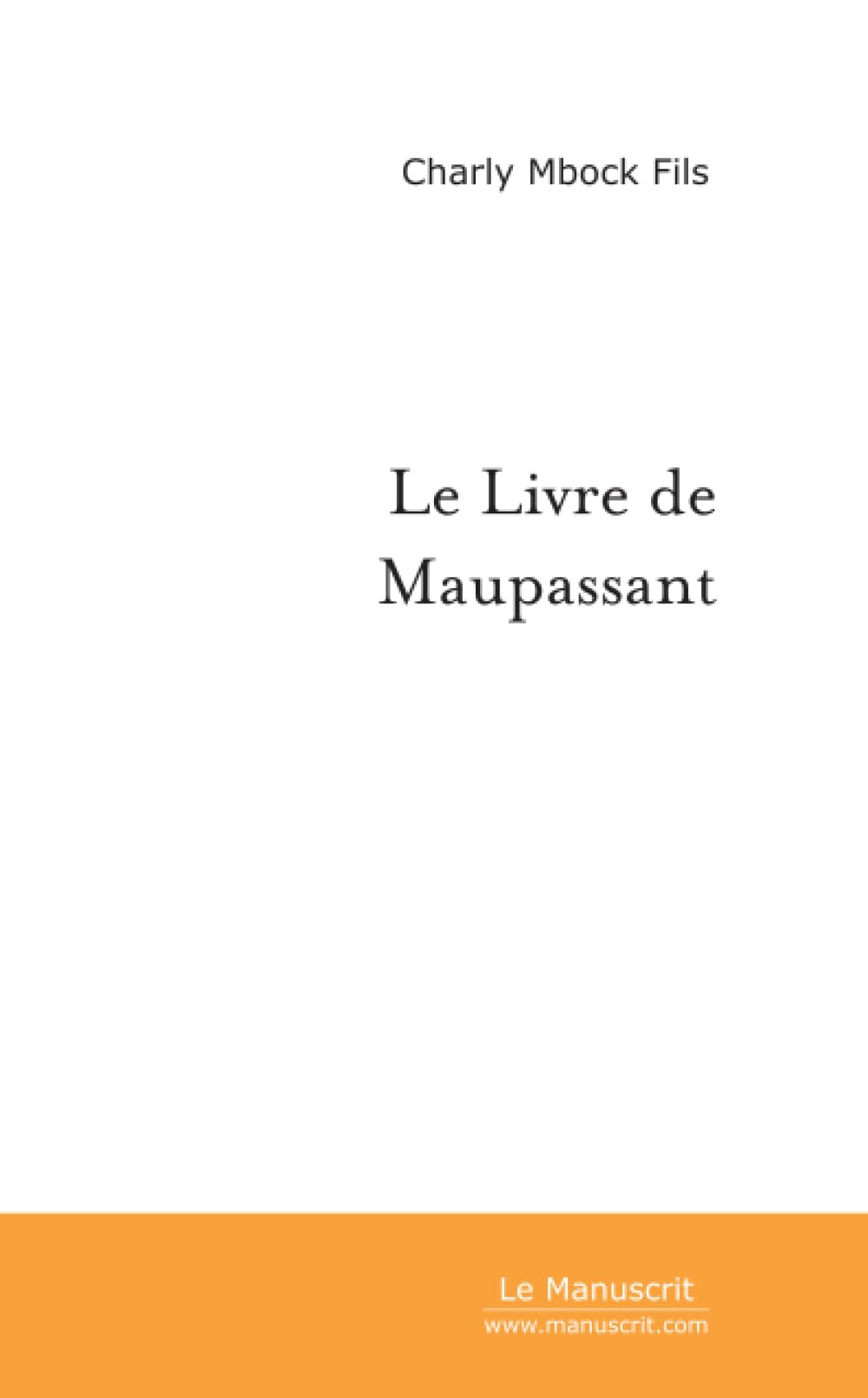 Le Livre de Maupassant book