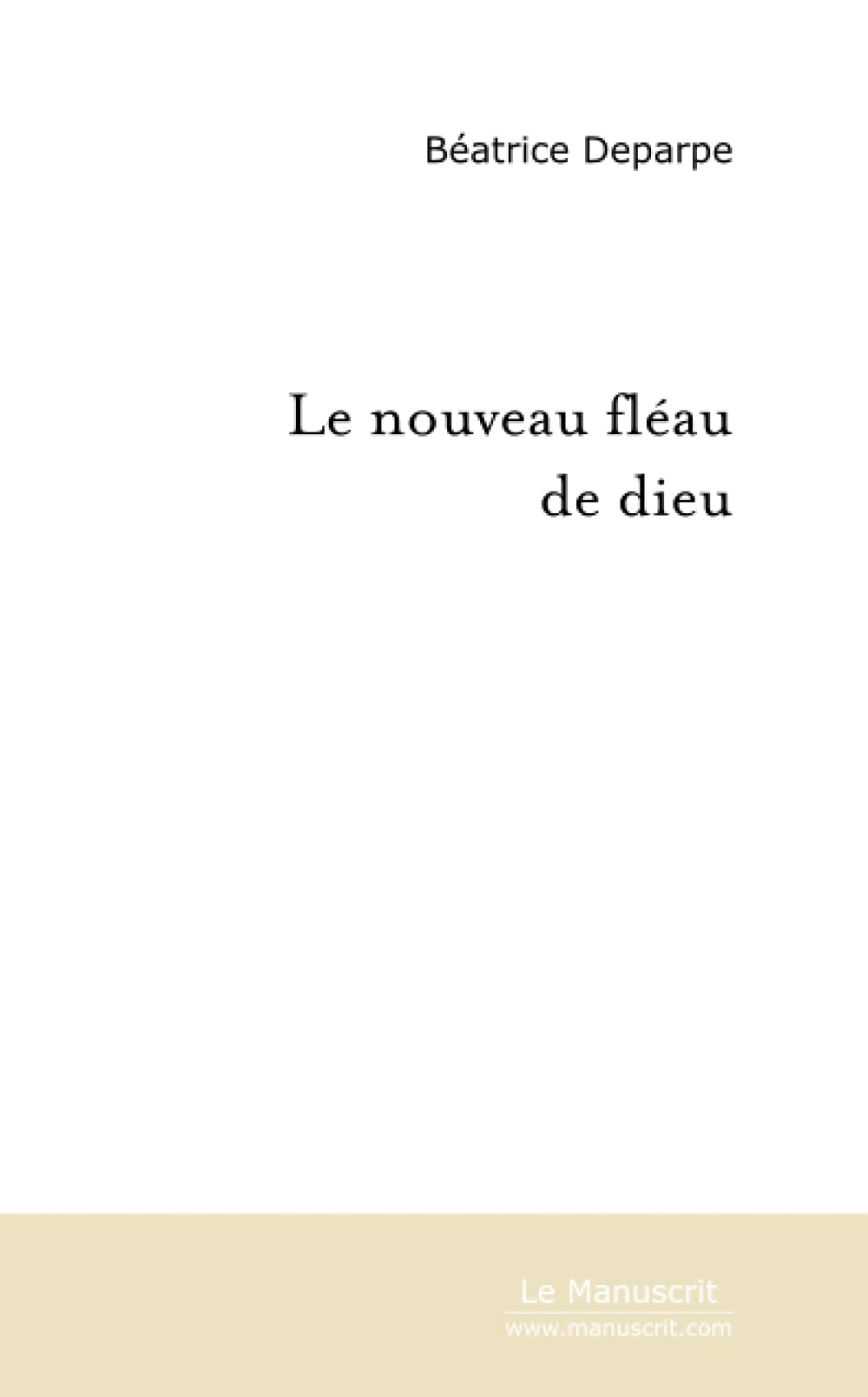 LE NOUVEAU FLEAU DE DIEU Contemporary literature