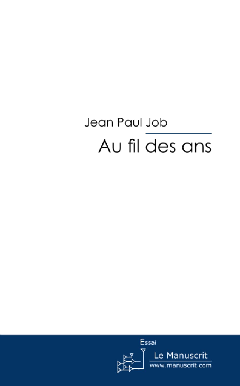Au fil des ans Essays & Short Stories