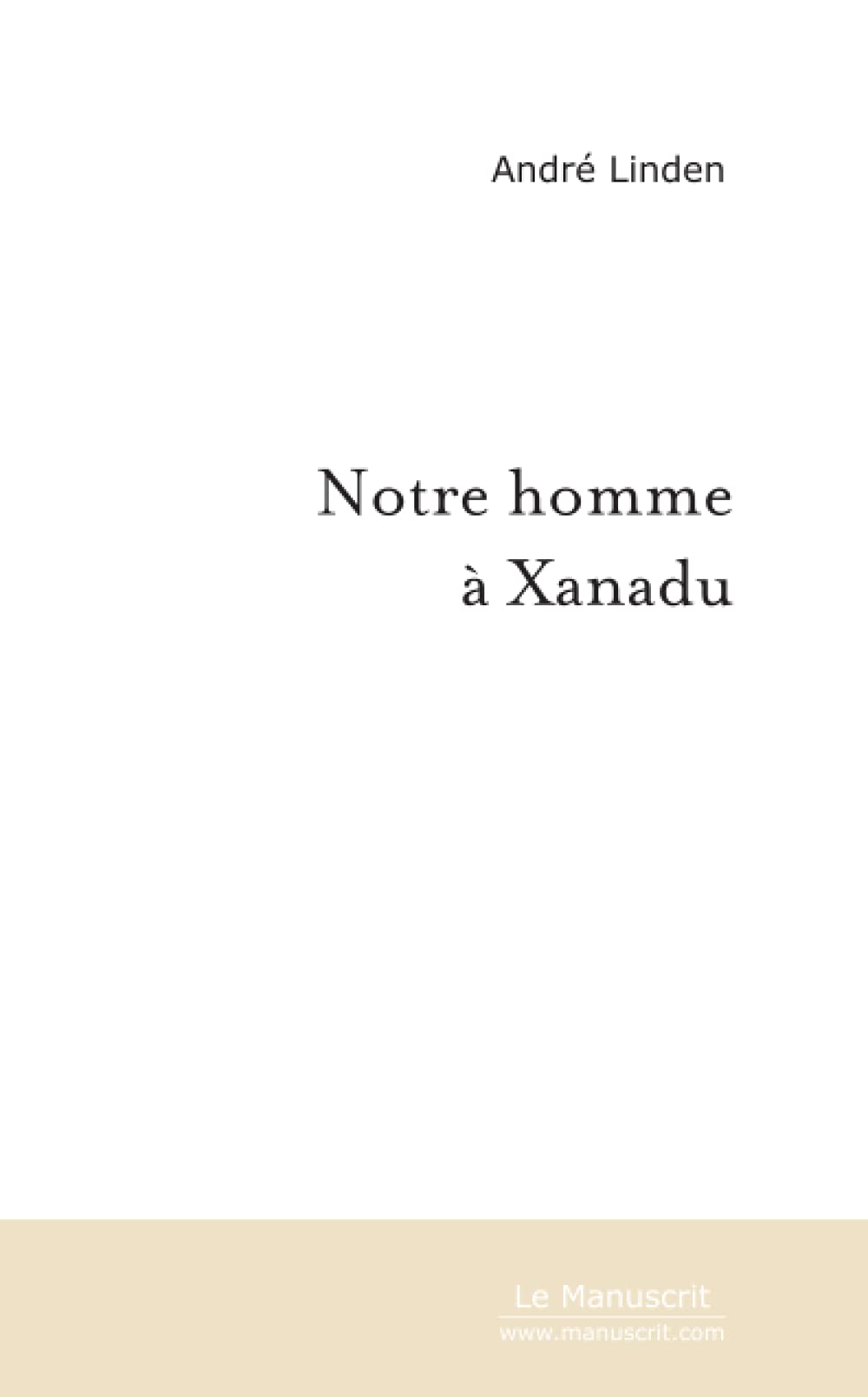 Notre homme à Xanadu book