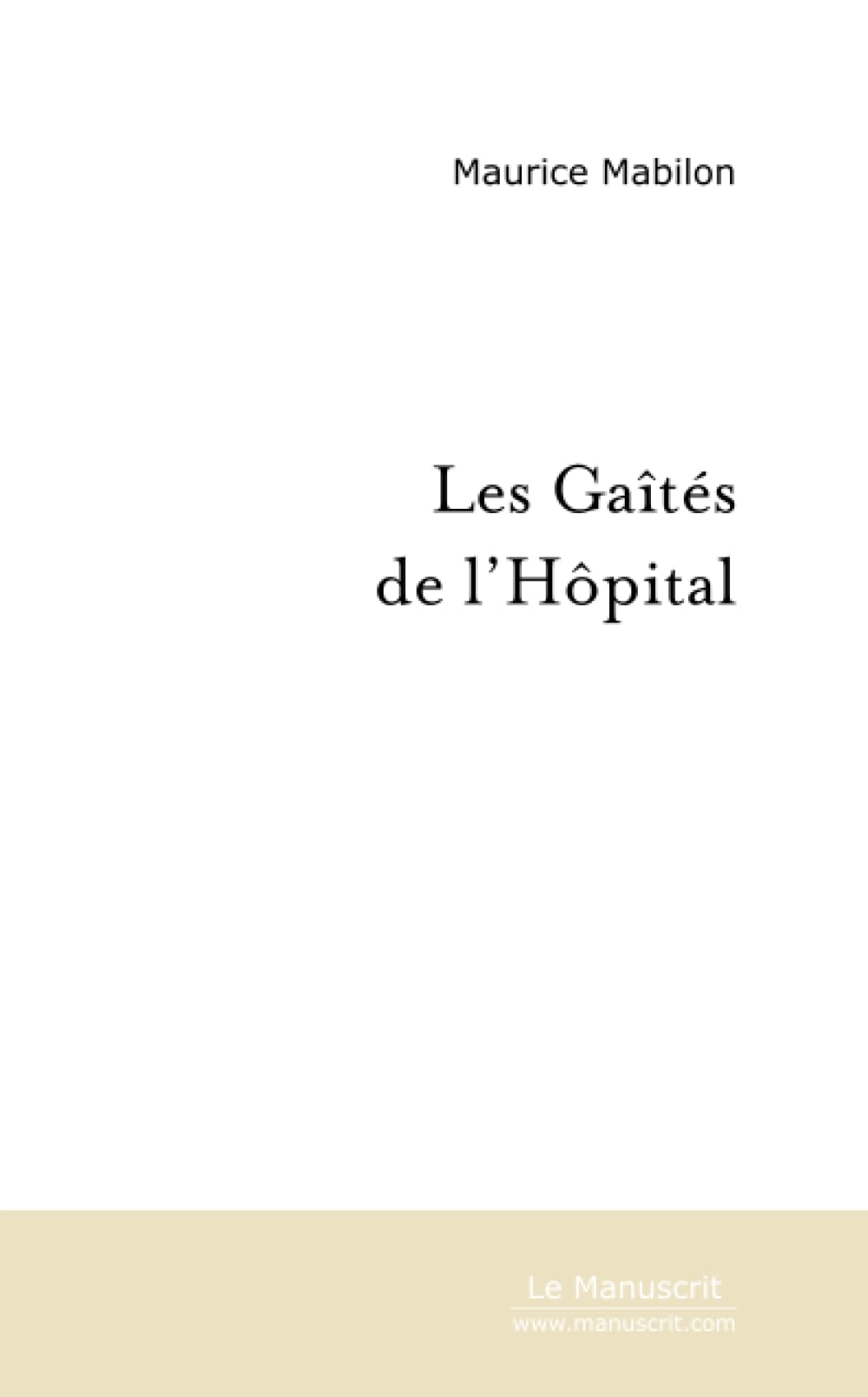LES GAITES DE L'HOPITAL. book