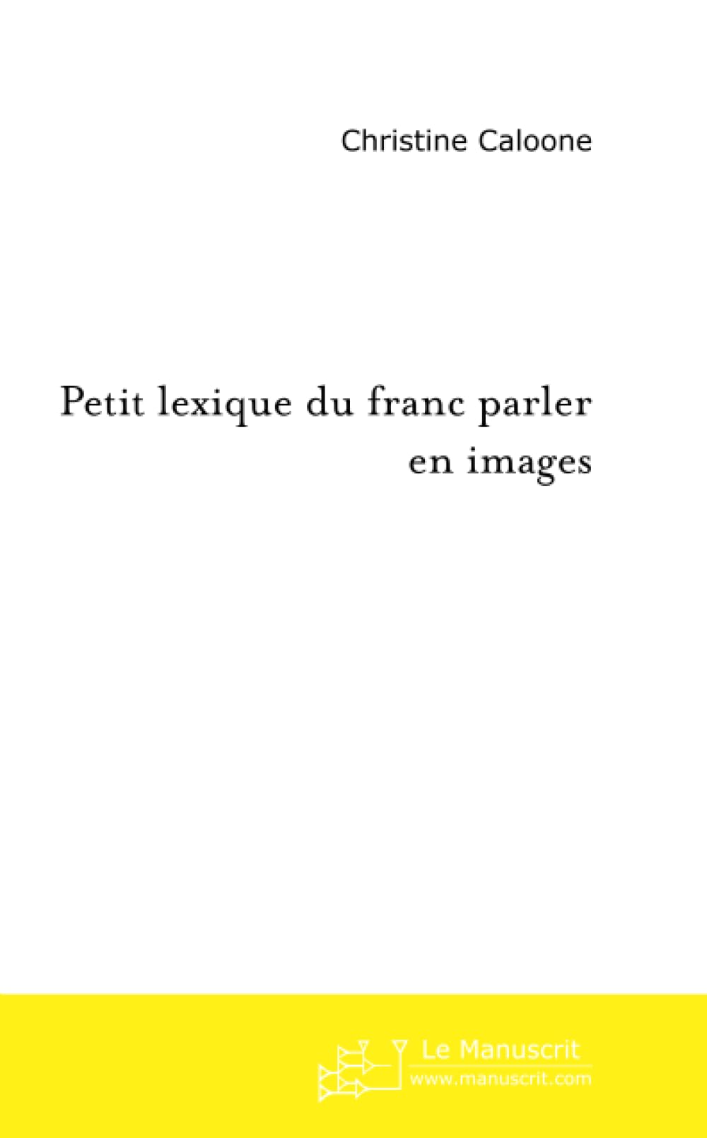 PETIT LEXIQUE DU FRANC PARLER EN IMAGES Partnership & Love