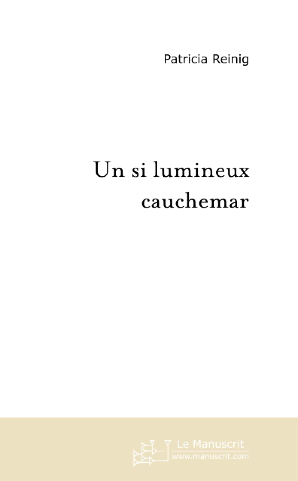 UN SI LUMINEUX CAUCHEMAR book