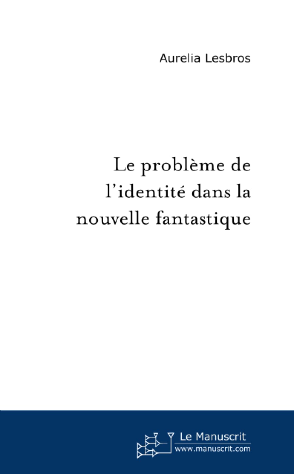 Le problème de l'identité dans la nouvelle fantastique book