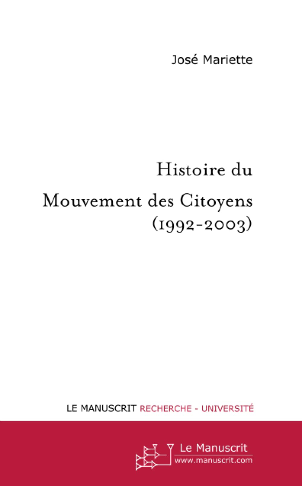 Histoire du Mouvement des Citoyens (1992-2003) Essays & Short Stories