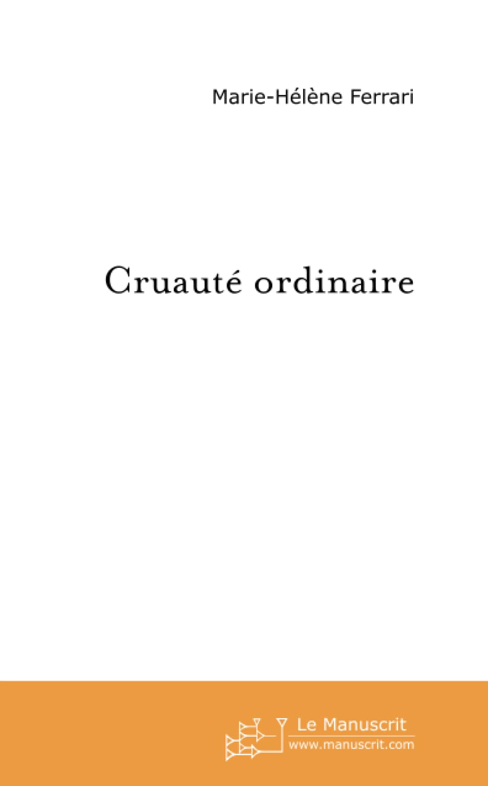 CRUAUTE ORDINAIRE book