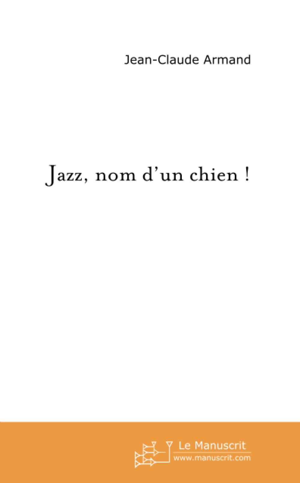 Jazz, nom d'un chien ! book