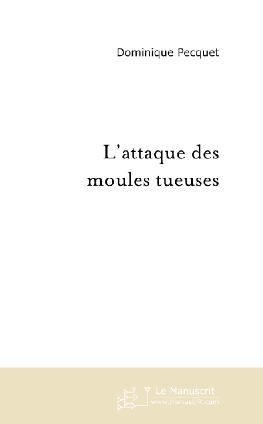 L'attaque des moules tueuses book