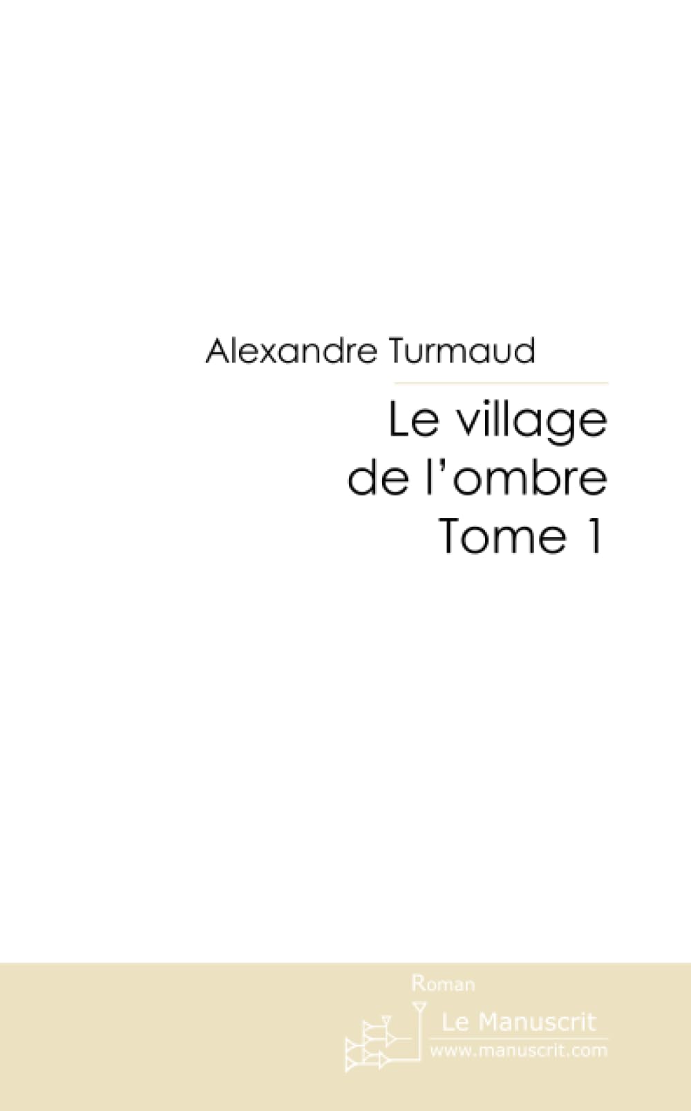 Le village de l'ombre Contemporary literature
