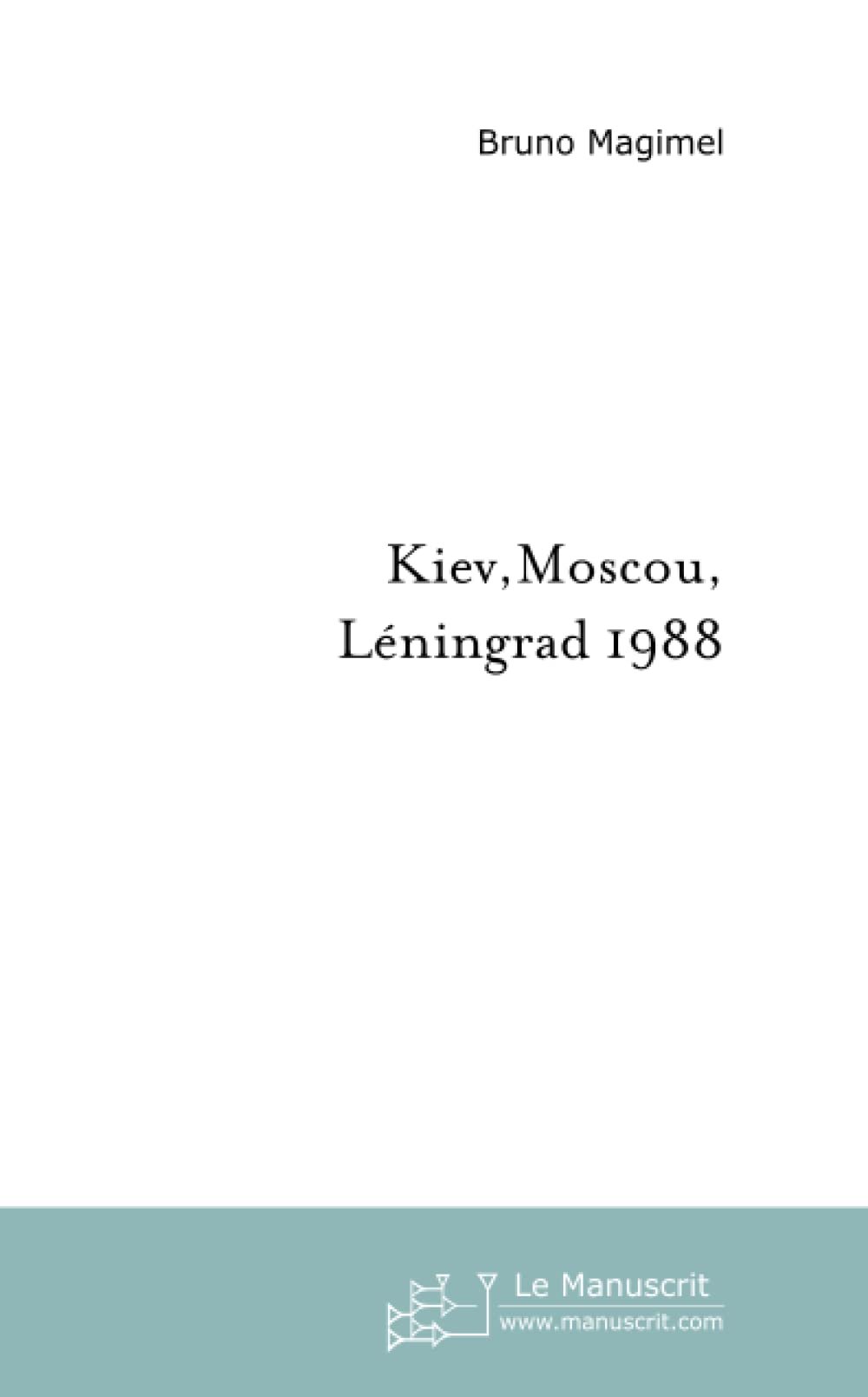 KIEV, MOSCOU, LENINGRAD 1988 Partnership & Love