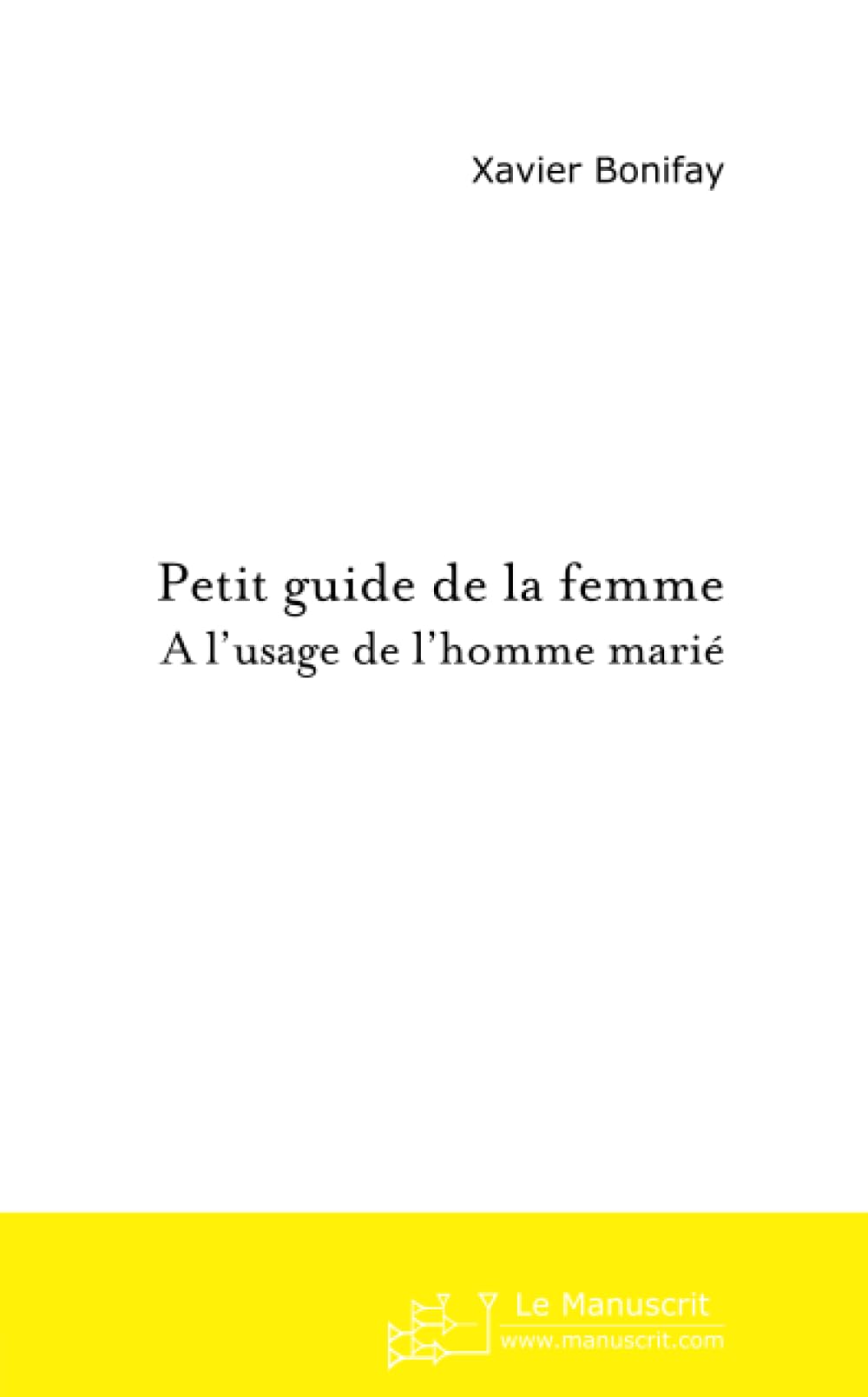 PETIT GUIDE DE LA FEMME book